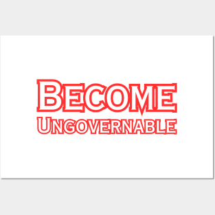 Become Ungovernable Posters and Art